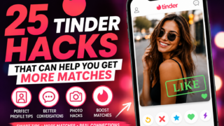 25 Tinder Hacks That Can Help You Get More Matches